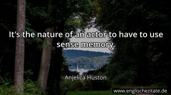 Englisches Zitat von Anjelica Huston als Bild