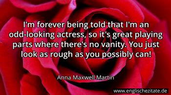 Englisches Zitat von Anna Maxwell Martin als Bild