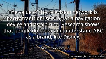 Englisches Zitat von Anne Sweeney als Bild