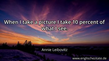 Englisches Zitat von Annie Leibovitz als Bild