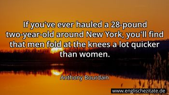 Englisches Zitat von Anthony Bourdain als Bild