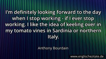 Englisches Zitat von Anthony Bourdain als Bild