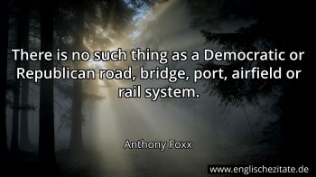 Englisches Zitat von Anthony Foxx als Bild