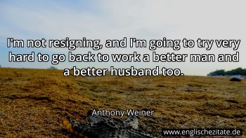 Englisches Zitat von Anthony Weiner als Bild