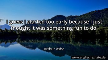 Englisches Zitat von Arthur Ashe als Bild