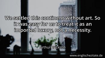 Englisches Zitat von Arthur Erickson als Bild