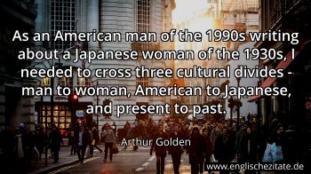 Englisches Zitat von Arthur Golden als Bild