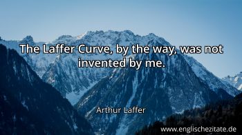 Englisches Zitat von Arthur Laffer als Bild