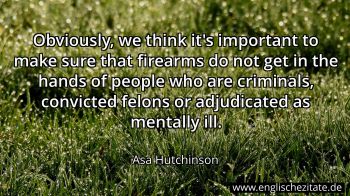 Englisches Zitat von Asa Hutchinson als Bild