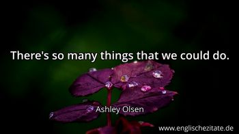 Englisches Zitat von Ashley Olsen als Bild