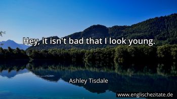 Englisches Zitat von Ashley Tisdale als Bild