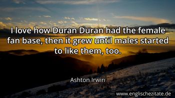 Englisches Zitat von Ashton Irwin als Bild