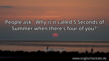 Englisches Zitat von Ashton Irwin als Bild