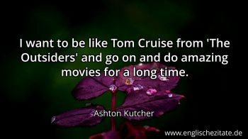 Englisches Zitat von Ashton Kutcher als Bild