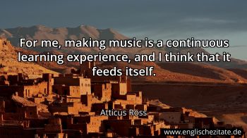 Englisches Zitat von Atticus Ross als Bild
