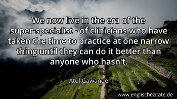 Englisches Zitat von Atul Gawande als Bild