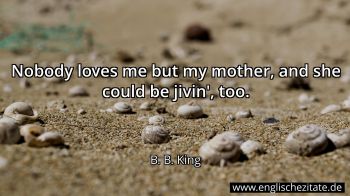 Englisches Zitat von B. B. King als Bild