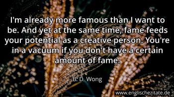 Englisches Zitat von B. D. Wong als Bild