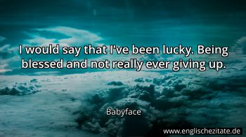 Englisches Zitat von Babyface als Bild