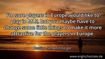 Englisches Zitat von Bastian Schweinsteiger als Bild