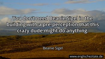 Englisches Zitat von Beanie Sigel als Bild