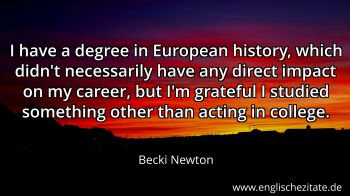 Englisches Zitat von Becki Newton als Bild