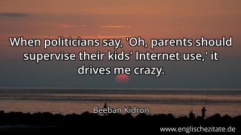 Englisches Zitat von Beeban Kidron als Bild