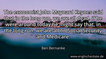 Englisches Zitat von Ben Bernanke als Bild