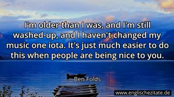 Englisches Zitat von Ben Folds als Bild
