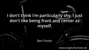 Englisches Zitat von Ben Foster als Bild