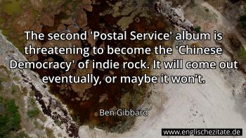 Englisches Zitat von Ben Gibbard als Bild