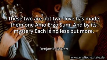 Englisches Zitat von Benjamin Britten als Bild