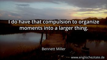 Englisches Zitat von Bennett Miller als Bild