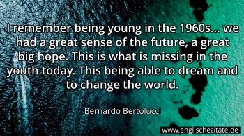 Englisches Zitat von Bernardo Bertolucci als Bild