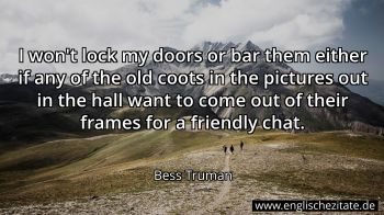 Englisches Zitat von Bess Truman als Bild