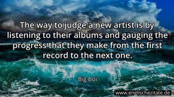 Englisches Zitat von Big Boi als Bild