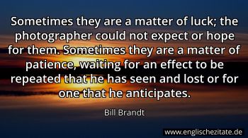 Englisches Zitat von Bill Brandt als Bild