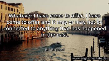 Englisches Zitat von Bill Bruford als Bild