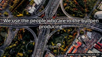 Englisches Zitat von Bill Evans als Bild