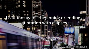 Englisches Zitat von Bill F. Walsh als Bild