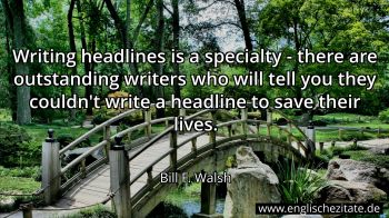 Englisches Zitat von Bill F. Walsh als Bild