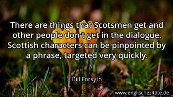 Englisches Zitat von Bill Forsyth als Bild
