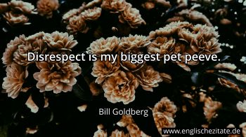 Englisches Zitat von Bill Goldberg als Bild