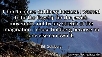Englisches Zitat von Bill Goldberg als Bild