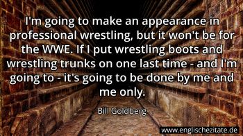 Englisches Zitat von Bill Goldberg als Bild
