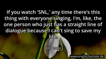 Englisches Zitat von Bill Hader als Bild