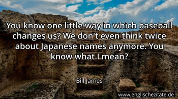 Englisches Zitat von Bill James als Bild