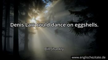 Englisches Zitat von Bill Shankly als Bild