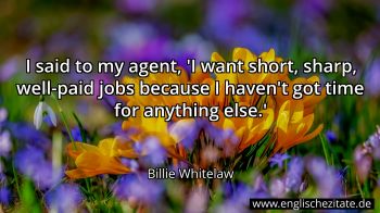 Englisches Zitat von Billie Whitelaw als Bild