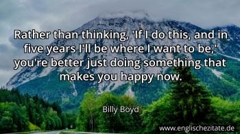Englisches Zitat von Billy Boyd als Bild
